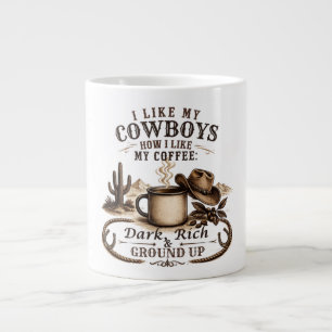 Like My Cowboys Like My Coffee Large Coffee Mug