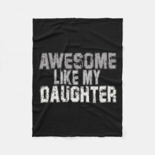 Like My Daughter Dad Fathers Day Papa Daddy 1 Fleece Blanket