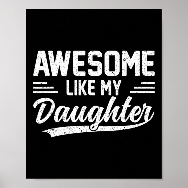 Like My Daughter Funny Fathers Day  Poster (Front)