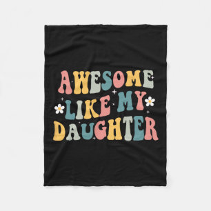 Like My Daughter Funny Mothers Fathers Day Mum Dad Fleece Blanket