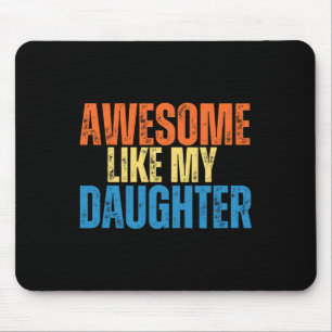 Like My Daughter Funny Retro Vintage Fathers Day  Mouse Mat