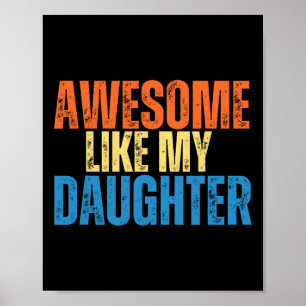 Like My Daughter Funny Retro Vintage Fathers Day Poster