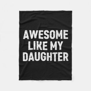 Like My Daughter Gifts Men Funny Fathers Day Dad 2 Fleece Blanket