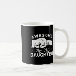 Like My Daughter Gifts Men Funny Fathers Day Dad 9 Coffee Mug