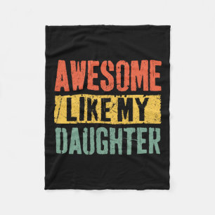 Like My Daughter Retro Men Dad Funny Fathers Day  Fleece Blanket