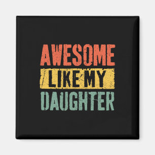 Like My Daughter Retro Men Dad Funny Fathers Day Magnet