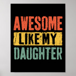 Like My Daughter Retro Men Dad Funny Fathers Day Poster