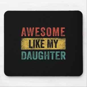 Like My Daughter Retro Men Dad Funny Fathers Mouse Mat