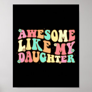 Like My Daughter Shirt Men Funny Fathers Day Dad 3 Poster