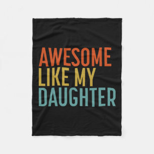 Like My Daughter Shirt Men Funny Fathers Day Dad 4 Fleece Blanket