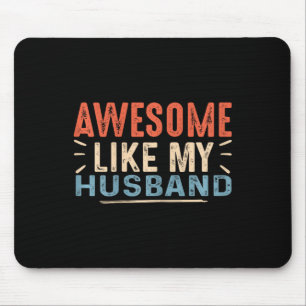 Like My Husband Vintage Cute Fathers Day Family Wi Mouse Mat