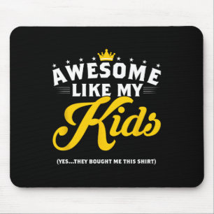 Like My Kids Funny Fathers Day Gift Mouse Mat