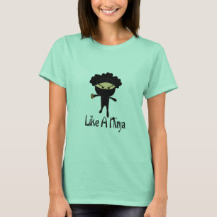 Like Ninja T-Shirt