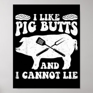 Like Pig Butts Bbq Barbecue Grilling Chef Meat Poster