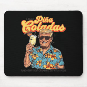 Like Pina Coladas And Getting Caught In The Rain T Mouse Mat