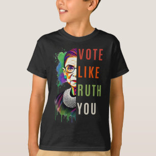 Like Ruth Sent You Colourful Feminist Art T-Shirt