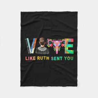 Like Ruth Sent You Rbg Feminist Voting Inspiration Fleece Blanket