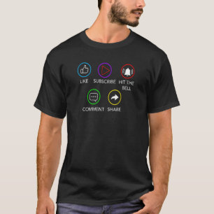 Like Share Subscribe Comment Share Video Content S T-Shirt