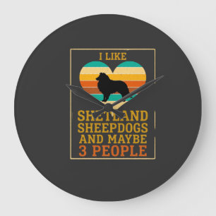 Like Shetland Sheepdogs Maybe People Dog Heart Large Clock