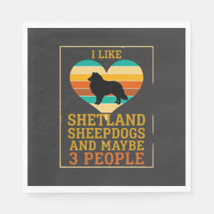 Like Shetland Sheepdogs Maybe People Dog Heart Napkin