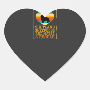 Like Shetland Sheepdogs Maybe People Dog Heart Sticker