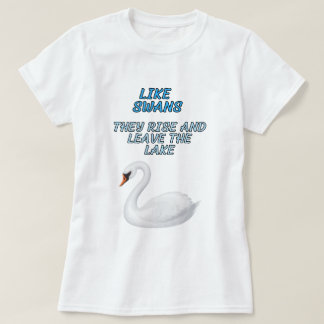 Like Swans  T-Shirt