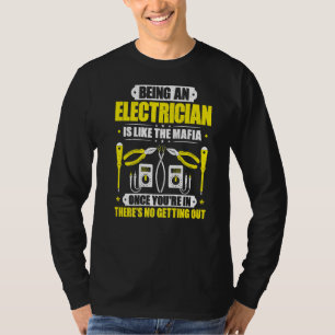 Like The Mafia Electrician T-Shirt