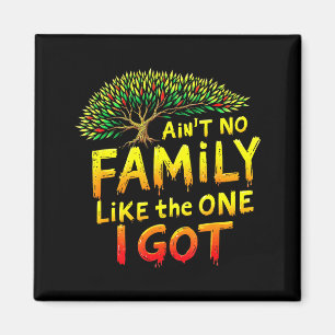 Like The One Got Aint Family Matching Family Magnet