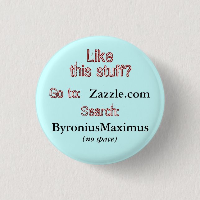Like this stuff? 3 cm round badge (Front)