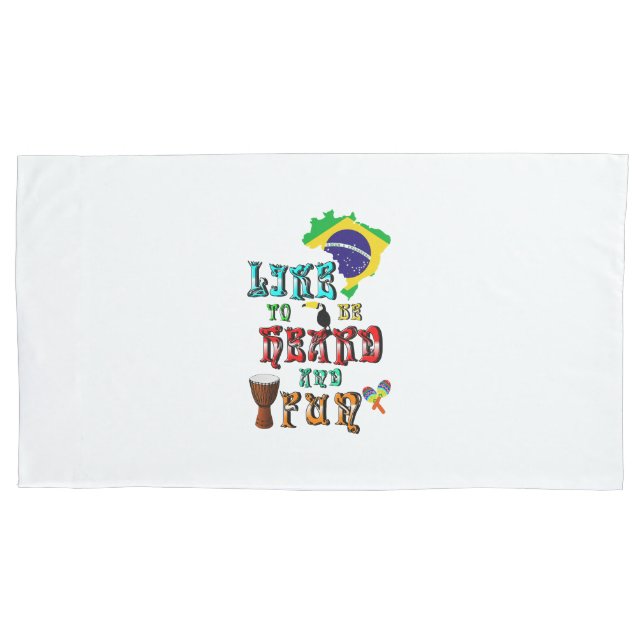 Like To Be Heard And Fun Pillowcase (Front-Left)