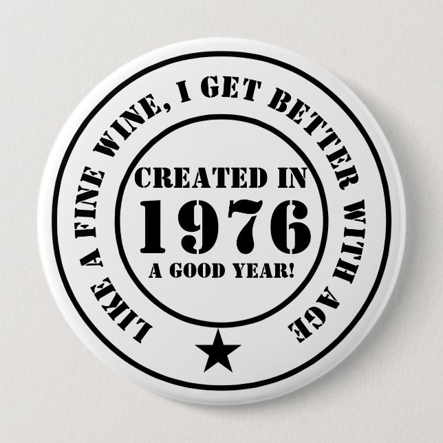Like wine, I get older and better! 10 Cm Round Badge (Front)