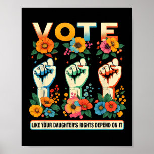 Like Your Daughter's Rights Depend On It Hand Fist Poster