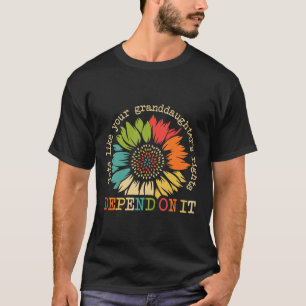 Like Your Granddaughters Rights Depend On It Sunfl T-Shirt
