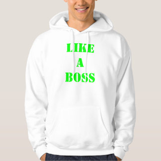 Likea Boss Hoodie