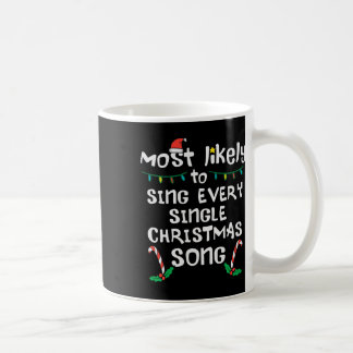 Likely Sing Every Christmas Song Xmas Family Match Coffee Mug