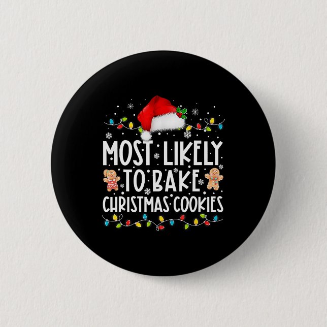 Likely To Bake Christmas Cookies Fun Baker Christm 6 Cm Round Badge (Front)