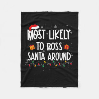 Likely To Boss Santa Around Christmas Fun Xmas  Fleece Blanket