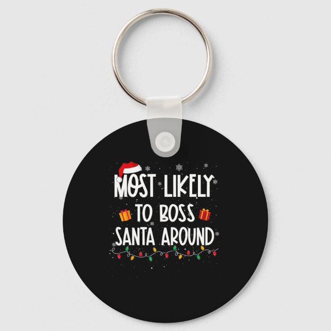 Likely To Boss Santa Around Christmas Fun Xmas  Key Ring (Front)