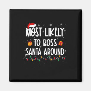 Likely To Boss Santa Around Christmas Fun Xmas Magnet