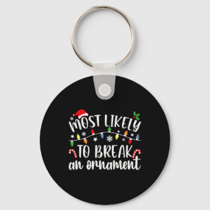 Likely To Break An Ornament Christmas Family Match Key Ring