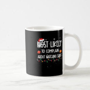 Likely To Complain About Matching Christmas Fun Coffee Mug
