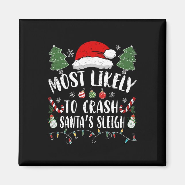 Likely To Crash Santa's Sleigh Christmas Joke 1  Magnet (Front)