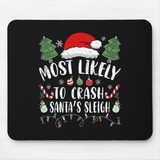 Likely To Crash Santa's Sleigh Christmas Joke 1  Mouse Mat (Front)