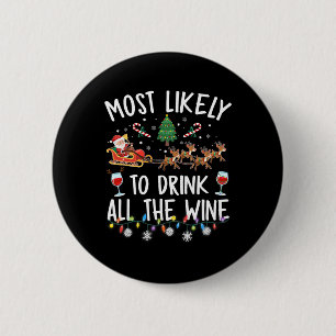 Likely To Drink All The Wine Family Matching Chris 6 Cm Round Badge