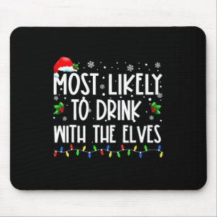Likely To Drink With The Elves Elf Family Christma Mouse Mat