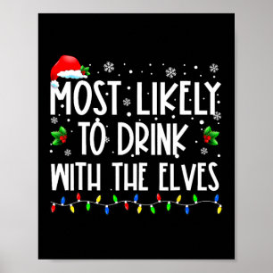 Likely To Drink With The Elves Elf Family Christma Poster