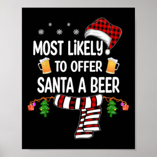 Likely To Offer Santa A Beer Fun Family Christmas Poster