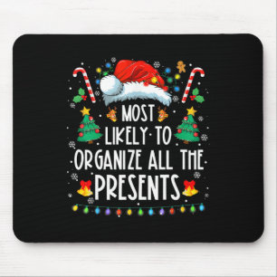 Likely To Organise All The Presents Family Christm Mouse Mat