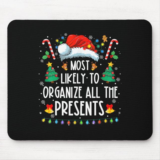 Likely To Organise All The Presents Family Christm Mouse Mat (Front)