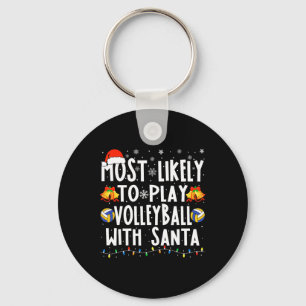 Likely To Play Volleyball With Santa Christmas Vol Key Ring